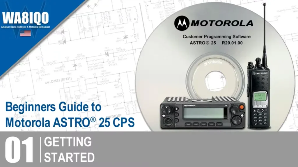 Beginners Guide To Motorola ASTRO25 CPS Video Series 01